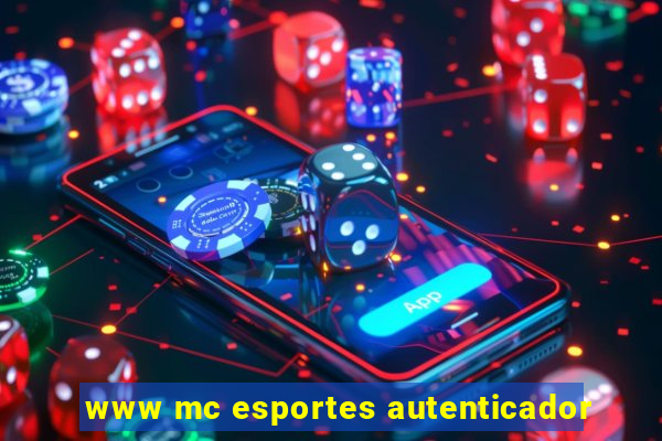 www mc esportes autenticador